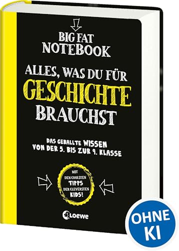 Big Fat Notebook - Alles, was du für Geschichte brauchst: Das geballte Wissen von der 5. bis zur 9. Klasse