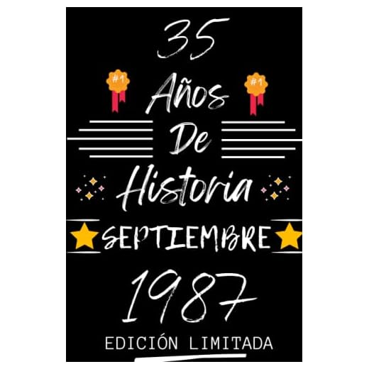 CUADERNO, 35 AÑOS DE HISTORIA SEPTIEMBRE 1987 EDICIÓN LIMITADA: Regalo de 35 cumpleaños para mujeres y hombres, ideas de 35 cumpleaños... un ... regalo de 35 cumpleaños para él/ella.