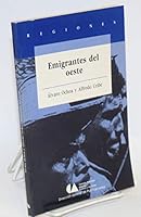 Emigrantes del oeste (Regiones) (Spanish Edition) 9682927382 Book Cover