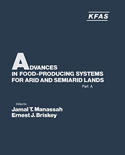 Advances in Food-Producing Systems For Arid and Semiarid Lands Part A (International symposium of the Kuwait Foundation)