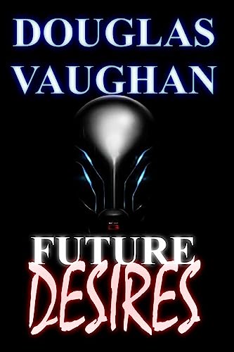 Future Desires: Mind Games (The DarkSide Saga)