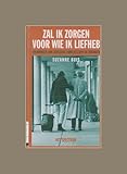 ZAL IK ZORGEN VOOR WIE IK LIEFHEB