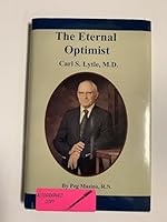 The Eternal Optimist, Carl S. Lytle, M.D. 1884707246 Book Cover