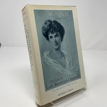 Jennie: The Life of Lady Randolph Churchill, Vol 2