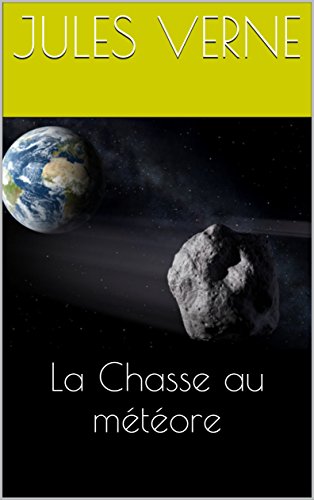 Télécharger La Chasse au Météore (illustré) Gratuit