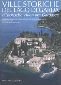  Ville storiche sul lago di Garda-Historische Villen am Gardasee. Ediz. bilingue