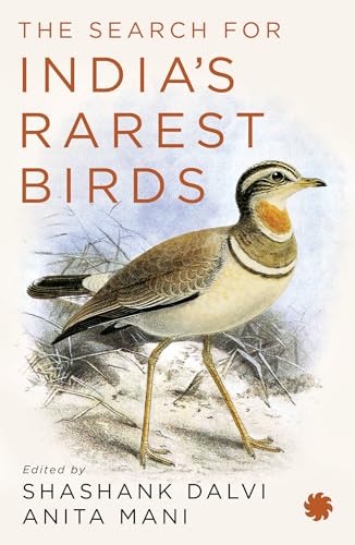 The Search For India’S Rarest Birds