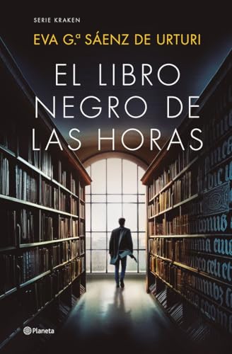 El Libro Negro de las Horas: SERIE KRAKEN: 4 (Autores Españoles e Iberoamericanos) El Libro Negro de las Horas: SERIE KRAKEN: 4 (Autores Españoles e Iberoamericanos)