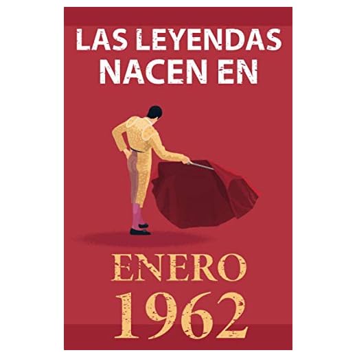 Las leyendas nacen en enero 1962: Regalo de cumpleaños perfecto para hombre y mujer de 59 años I Cita positiva , humor I Cuaderno , diario , libro de ... original para el 59 cumpleaños I El torero