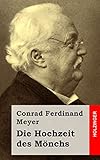 Die Hochzeit des Mönchs - Conrad Ferdinand Meyer 