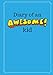 Diary of an Awesome Kid (Children's Journal): 100 Pages Lined, Deep Blue Space - Creative Journal, Notebook, Diary (7 x 10 inches) (Diary of an Awesome Kid Journals)