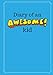 Diary of an Awesome Kid (Children's Journal): 100 Pages Lined, Deep Blue Space - Creative Journal, Notebook, Diary (7 x 10 inches) (Diary of an Awesome Kid Journals)