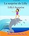 Livre enfant anglais: La surprise de Lilly. Lilly's Surprise: Un livre d'images pour les enfants (Edition bilingue français-anglais),Livre bilingues anglais (Anglais Edition), Bilingue Enfant