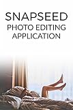 Snapseed : Photo Editing Application