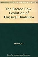 The Sacred Cow: Evolution of Classical Hinduism 0712639462 Book Cover
