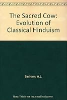 The Sacred Cow: Evolution of Classical Hinduism 0712639462 Book Cover