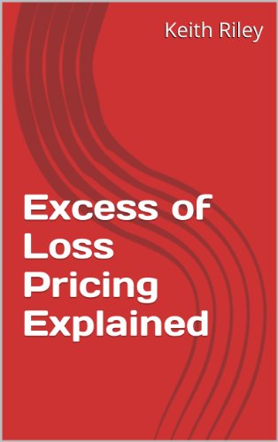 Excess of Loss Pricing Explained