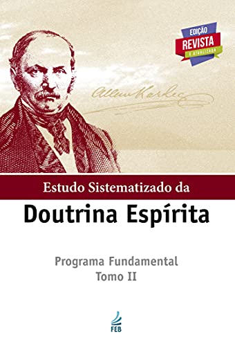 Estudo sistematizado da doutrina espírita – Tomo II: