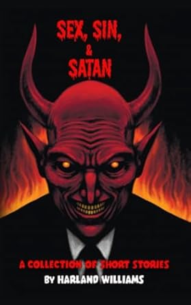 Amazon.com: Sex, Sin, & Satan: A Collection Of Short Stories Written By