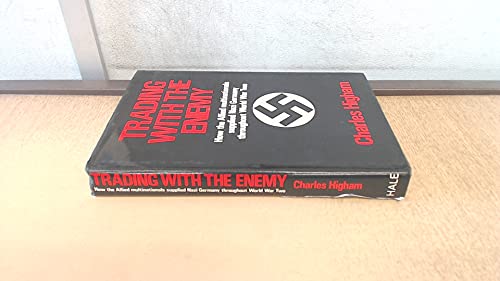 Trading with the Enemy: An Expose of the Nazi- ... 0709010230 Book Cover