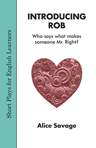 Introducing Rob: Has Lola Found Mr. Right? (Short Plays for English Learners)