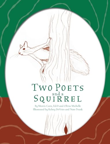 Two Poets and a Squirrel: A Poetry Collection that Inspires, Connects, and Celebrates Multigenerational Bonding - image 1