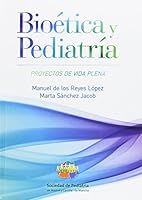 Bioética y pediatría: proyectos de vida plena 8484738590 Book Cover