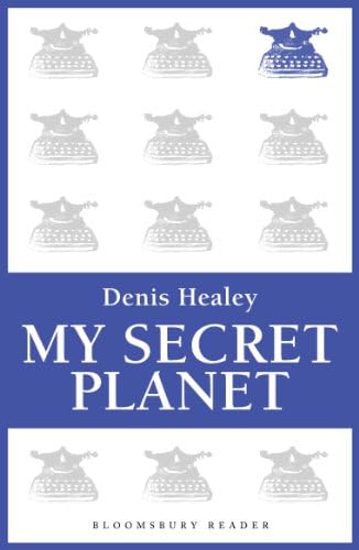 My Secret Planet by Denis Healey