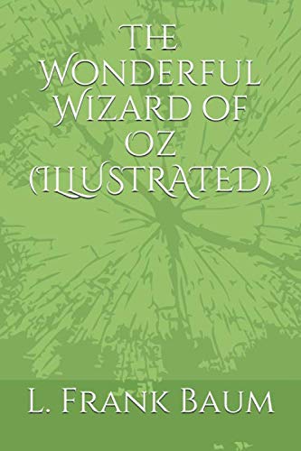 The Wonderful Wizard of Oz  (Illustrated)