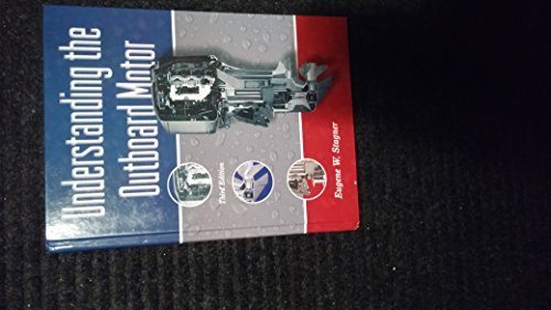Understanding the Outboard Motor (3rd Edition)