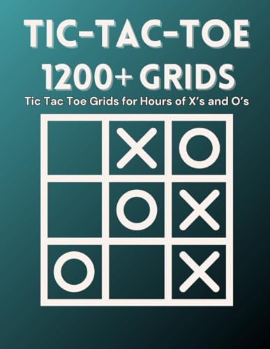 Tic-Tac-Toe Game Book: 1200+ Tic Tac Toe Grids for Hours of X's and O's: 100+ Score Sheets for Traveling Fun