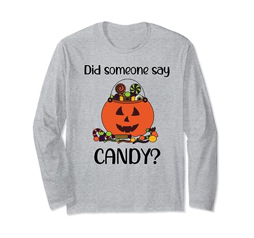 Divertido disfraz de Halloween Did Someone Say Candy Citas Refranes Manga Larga