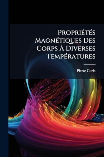 Propriétés Magnétiques Des Corps À Diverses Températures