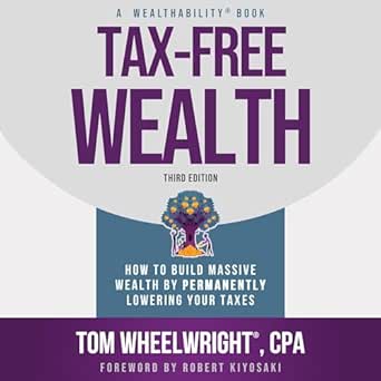 Amazon.com: Tax-Free Wealth: How to Build Massive Wealth by Permanently
