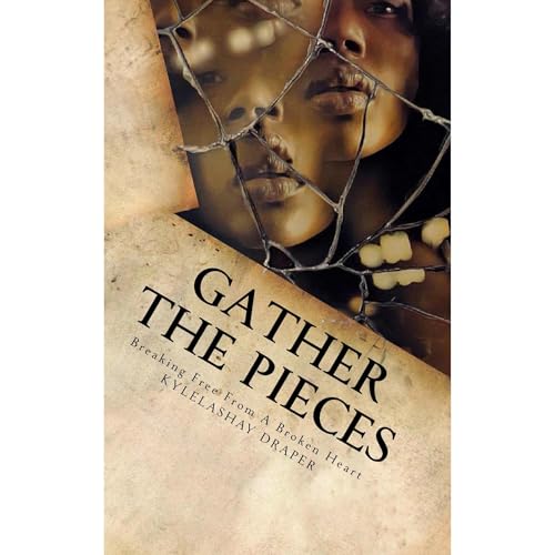 Gathering The Pieces by Kylelashay Draper episode artwork