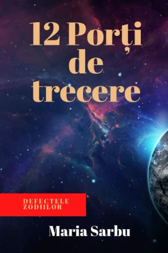  Cele 12 porți de trecere: Defectele zodiilor