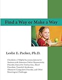 Find a Way or Make a Way: Checklists of Helpful Accommodations for Students