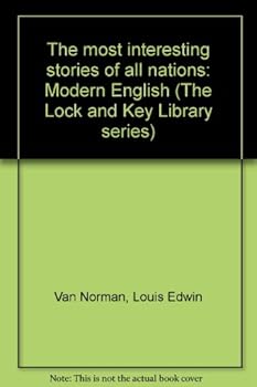 Unknown Binding The most interesting stories of all nations: Modern English (The Lock and Key Library series) Book