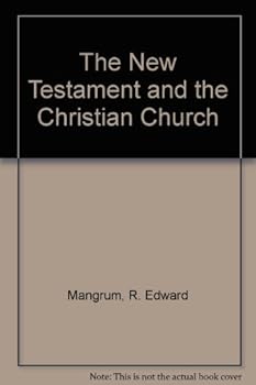 Paperback The New Testament and the Christian Church Book