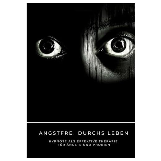 Angstfrei durchs Leben: Hypnose als effektive Therapie für Ängste und Phobien