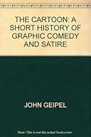 The cartoon;: A short history of graphic comedy and satire 0498011496 Book Cover