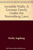 Invisible Walls: A German Family Under the Nuremberg Laws 0151453179 Book Cover