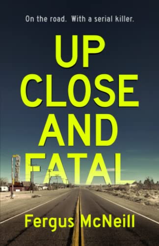 Up Close And Fatal
