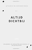 Altijd Dichtbij: Afscheid en herinneringen (JIP. + Gastdichters) 1098595130 Book Cover