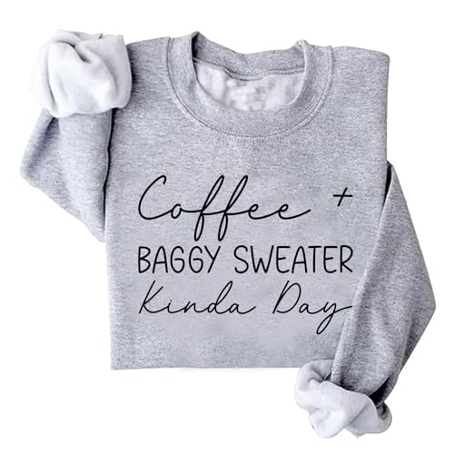 Image of TONGCHEN Coffee And Baggy Sweater Kinda Day Sweatshirt Coffee Sweater Crewneck Sweatshirts Women (US, Alpha, X-Large, Regular, Regular, Grey)
