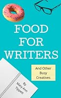 Food For Writers 1777940907 Book Cover