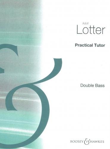 Practical Tutor for the Double Bass: (Prof. Josef Hrabe's Method). Kontrabass.