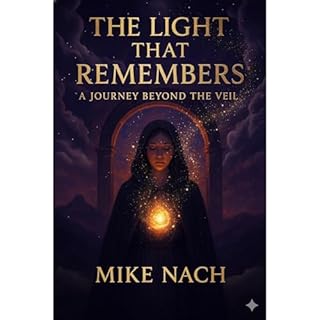 THE LIGHT THAT REMEMBERS Audiobook By Mike Nach cover art