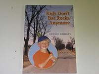 Kids Don't Bat Rocks Anymore B000LQL8KO Book Cover