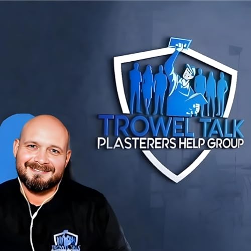 Trowel Talk - The Plastering Podcast Titelbild